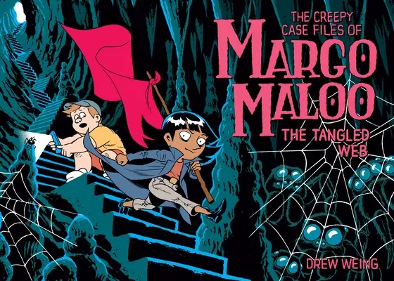 Les dossiers effrayants de Margo Maloo : La toile enchevêtrée - The Creepy Case Files of Margo Maloo: The Tangled Web