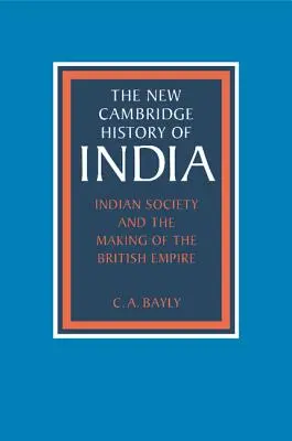 La société indienne et la construction de l'empire britannique - Indian Society and the Making of the British Empire