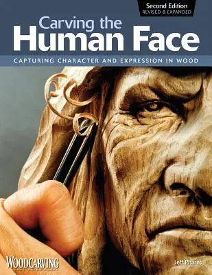 Sculpter le visage humain : Capturer le caractère et l'expression dans le bois - Carving the Human Face: Capturing Character and Expression in Wood