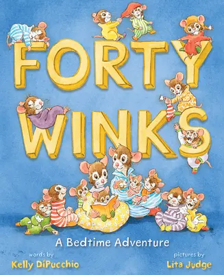 Quarante clins d'œil : Une aventure à l'heure du coucher - Forty Winks: A Bedtime Adventure