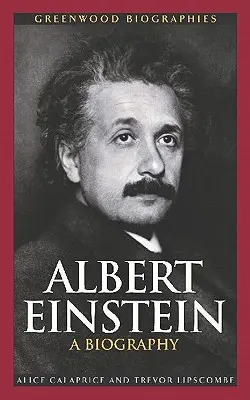 Albert Einstein : Une biographie - Albert Einstein: A Biography