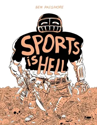 Le sport, c'est l'enfer : édition reliée - Sports Is Hell: Hardcover Edition