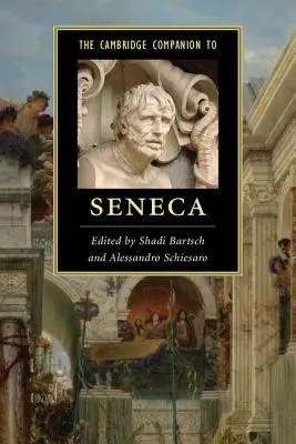 Le Cambridge Companion de Sénèque - The Cambridge Companion to Seneca