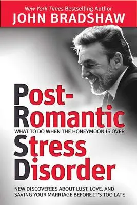 Le syndrome de stress postromantique : Que faire lorsque la lune de miel est terminée ? - Post-Romantic Stress Disorder: What to Do When the Honeymoon Is Over