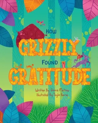 Comment Grizzly a trouvé la gratitude - How Grizzly Found Gratitude