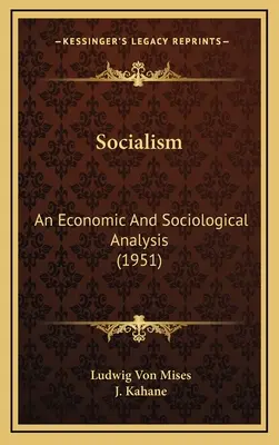 Le socialisme : Une analyse économique et sociologique (1951) - Socialism: An Economic And Sociological Analysis (1951)