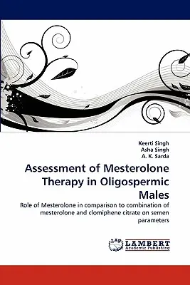 Évaluation de la thérapie à la Mesterolone chez les hommes oligospermiques - Assessment of Mesterolone Therapy in Oligospermic Males