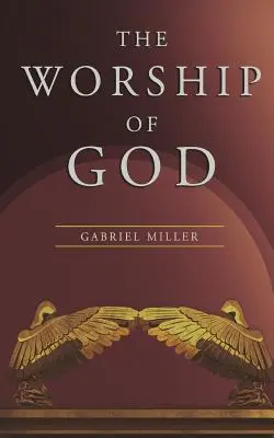 L'adoration de Dieu - The Worship of God