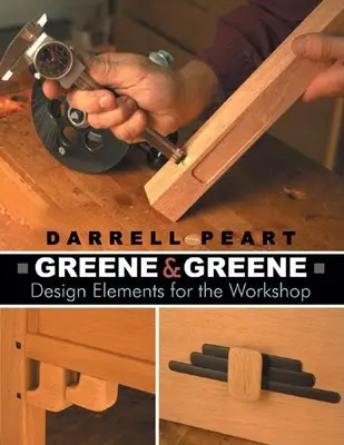 Greene & Greene : Éléments de design pour l'atelier - Greene & Greene: Design Elements for the Workshop