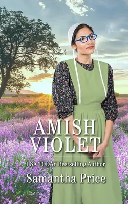 Amish Violet : Amish Romance - Amish Violet: Amish Romance