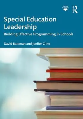 Leadership en éducation spécialisée : Créer des programmes efficaces dans les écoles - Special Education Leadership: Building Effective Programming in Schools