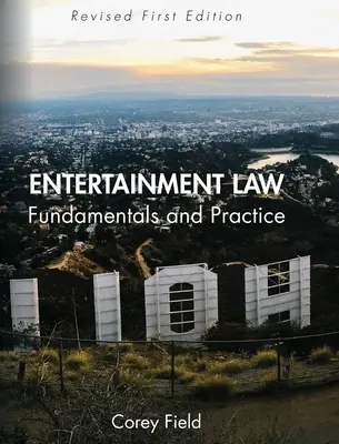 Droit du divertissement : Principes fondamentaux et pratique - Entertainment Law: Fundamentals and Practice