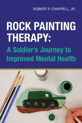 La thérapie par la peinture sur roche : Le voyage d'un soldat vers une meilleure santé mentale - Rock Painting Therapy: A Soldier's Journey to Improved Mental Health