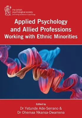 Psychologie appliquée et professions connexes travaillant avec des minorités ethniques - Applied Psychology and Allied Professions Working with Ethnic Minorities