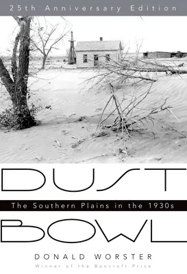 Le Dust Bowl : Les plaines du sud dans les années 1930 - Dust Bowl: The Southern Plains in the 1930s
