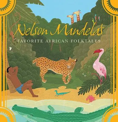 Les contes populaires africains préférés de Nelson Mandela - Nelson Mandela's Favorite African Folktales