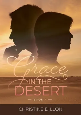 La grâce dans le désert - Grace in the Desert
