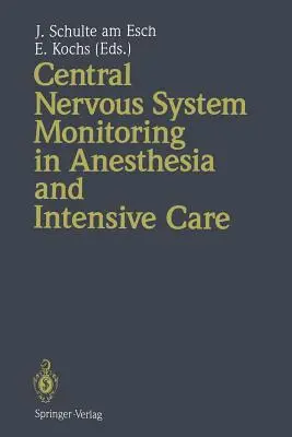 Surveillance du système nerveux central en anesthésie et en soins intensifs - Central Nervous System Monitoring in Anesthesia and Intensive Care