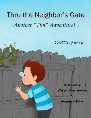 Par la porte du voisin : Une autre aventure de Tim ! - Thru the Neighbor's Gate: Another Tim Adventure!