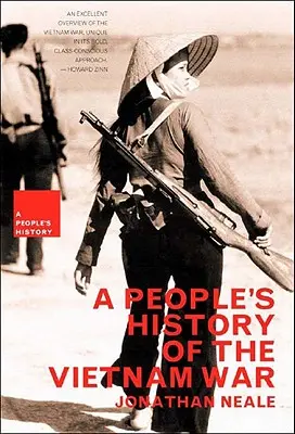 Une histoire populaire de la guerre du Viêt Nam - A People's History of the Vietnam War