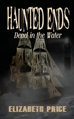 Haunted Ends : La mort dans l'eau - Haunted Ends: Dead in the Water