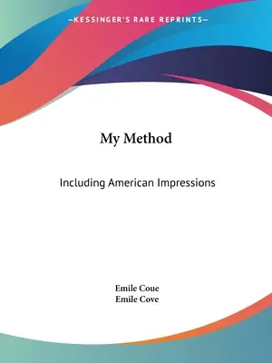 Ma méthode : Y compris les impressions américaines - My Method: Including American Impressions
