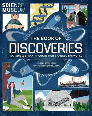 Le livre des découvertes : Des percées incroyables qui ont changé le monde - The Book of Discoveries: Incredible Breakthroughs That Changed the World