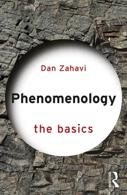 Phénoménologie : Les bases (Zahavi Dan (Université de Copenhague Danemark)) - Phenomenology: The Basics (Zahavi Dan (University of Copenhagen Denmark))