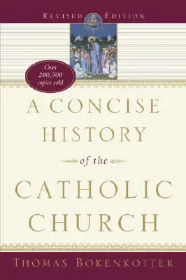 Histoire concise de l'Église catholique (édition révisée) - A Concise History of the Catholic Church (Revised Edition)