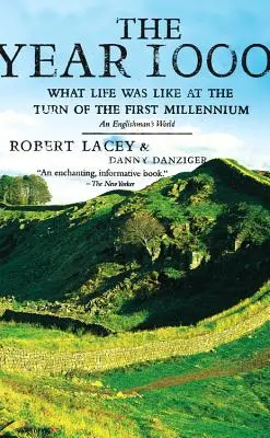 L'an 1000 : ce qu'était la vie au tournant du premier millénaire : Le monde d'un Anglais - The Year 1000: What Life Was Like at the Turn of the First Millennium: An Englishman's World