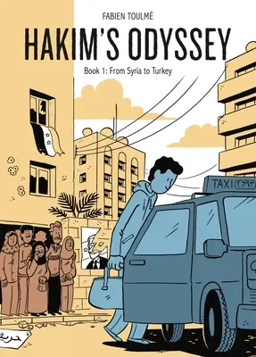 L'Odyssée de Hakim : Livre 1 : De la Syrie à la Turquie - Hakim's Odyssey: Book 1: From Syria to Turkey