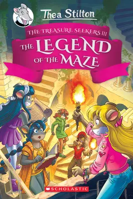 La légende du labyrinthe (Thea Stilton et les chercheurs de trésors n°3), 3 - The Legend of the Maze (Thea Stilton and the Treasure Seekers #3), 3