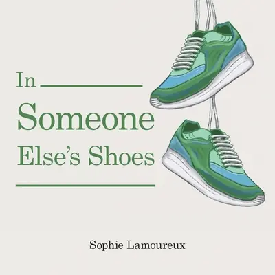 Dans les chaussures de quelqu'un d'autre - In Someone Else's Shoes