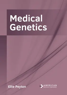 Génétique médicale - Medical Genetics