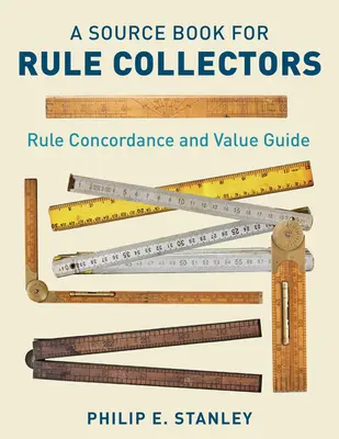 Un livre de référence pour les collectionneurs de règles avec concordance des règles et guide des valeurs - A Source Book for Rule Collectors with Rule Concordance and Value Guide