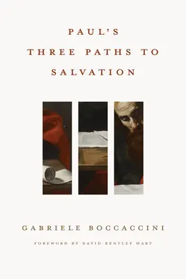 Les trois voies du salut selon Paul - Paul's Three Paths to Salvation