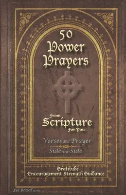 50 prières puissantes de l'Écriture pour vous - Versets et prières côte à côte : Gratitude Encouragement Force Guidance - 50 POWER PRAYERS from SCRIPTURE for YOU - Verses and Prayer Side-By-Side: Gratitude Encouragement Strength Guidance