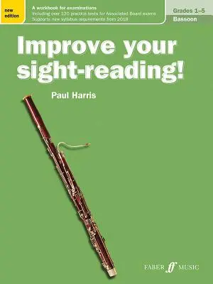 Améliorez votre lecture à vue ! Basson, Grade 1-5 : Un cahier d'exercices pour les examens - Improve Your Sight-Reading! Bassoon, Grade 1-5: A Workbook for Examinations