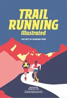 Trail Running - L'art de courir librement - Trail Running - The Art of Running Free