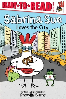 Sabrina Sue aime la ville : Prêt-à-lire niveau 1 - Sabrina Sue Loves the City: Ready-To-Read Level 1