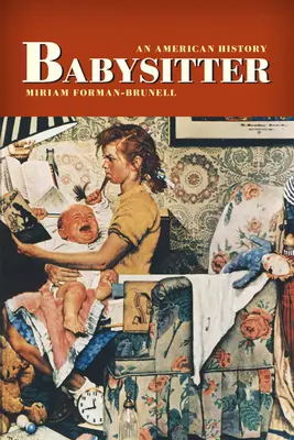 La baby-sitter : Une histoire américaine - Babysitter: An American History