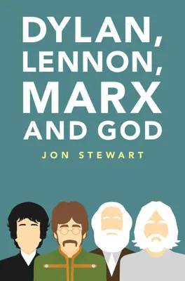 Dylan, Lennon, Marx et Dieu - Dylan, Lennon, Marx and God