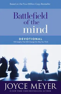 Le champ de bataille de l'esprit : 100 idées qui changeront votre façon de penser - Battlefield of the Mind Devotional: 100 Insights That Will Change the Way You Think