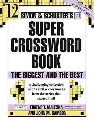 Simon and Schuster Super Crossword : The Biggest and the Best (Les plus grands et les meilleurs mots croisés) - Simon and Schuster Super Crossword: The Biggest and the Best