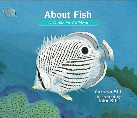 A propos des poissons : Les oiseaux : Un guide pour les enfants - About Fish: A Guide for Children