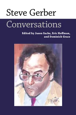 Steve Gerber : Conversations - Steve Gerber: Conversations