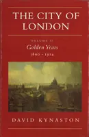 City Of London Volume 2 - Les années d'or 1890-1914 - City Of London Volume 2 - Golden Years 1890-1914