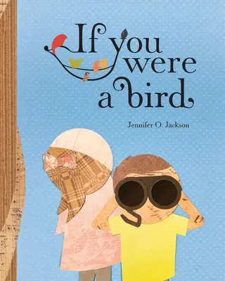 Si vous étiez un oiseau - If You Were a Bird
