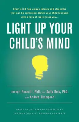Illuminez l'esprit de votre enfant : Trouver un chemin unique vers le bonheur et la réussite - Light Up Your Child's Mind: Finding a Unique Pathway to Happiness and Success