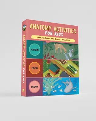 Coffret d'activités d'anatomie pour les enfants : Anatomie de la nature, Anatomie de la ferme et Anatomie de l'océan. - Anatomy Activities for Kids Box Set: Nature Anatomy, Farm Anatomy, and Ocean Anatomy Activities